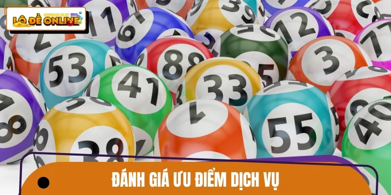 Đánh giá ưu điểm dịch vụ