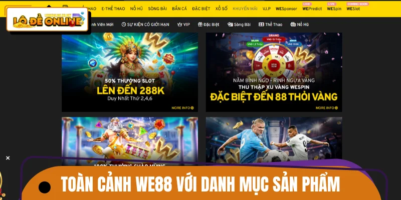 Toàn cảnh WE88 với danh mục sản phẩm, dịch vụ hấp dẫn