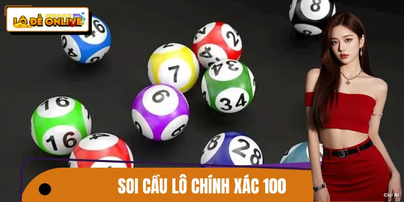 Soi Cầu Lô Chính Xác 100 - Chiến Lược Tăng Cơ Hội Thắng Lớn